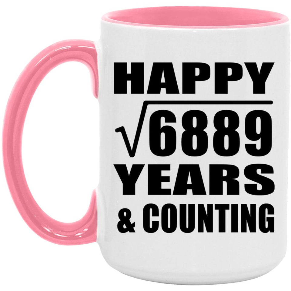 Happy 83rd Anniversary Square Root of 6889 Years & Counting - 15oz Accent Mug Pink