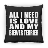 All I Need Is Love And My Biewer Terrier - Throw Pillow Black