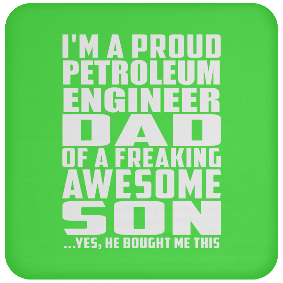 Proud Petroleum Engineer Dad Of Awesome Son - Drink Coaster