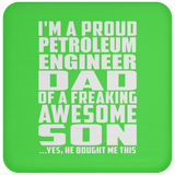 Proud Petroleum Engineer Dad Of Awesome Son - Drink Coaster