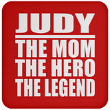 Judy The Mom The Hero The Legend - Drink Coaster
