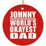 Johnny World's Okayest Dad - Circle Ornament