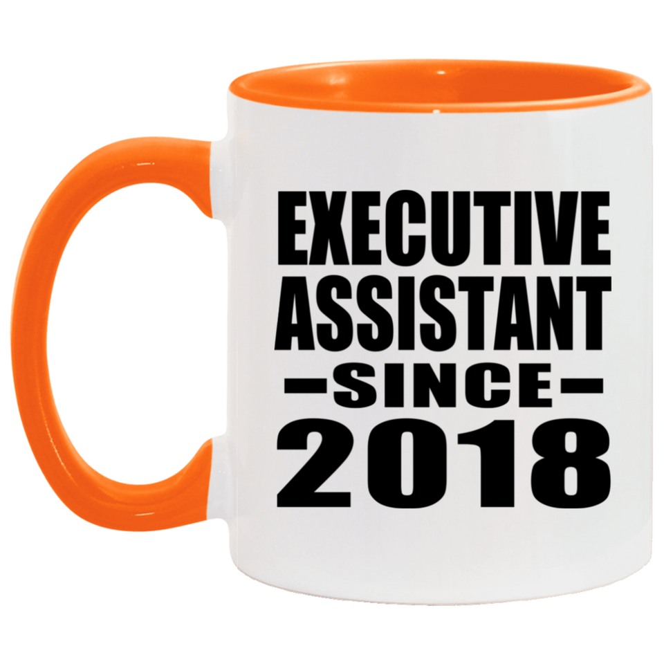 Executive Assistant Since 2018 - 11oz Accent Mug Orange