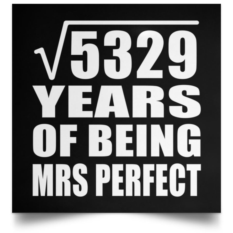 73rd Anniversary Square Root of 5329 Years of Mrs Perfect - Poster Square