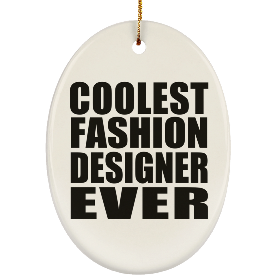 Coolest Fashion Designer Ever - Oval Ornament