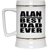 Alan Best Dad Ever - Beer Stein