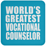 World's Greatest Vocational Counselor - Drink Coaster