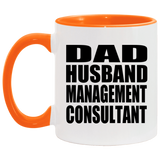 Dad Husband Management Consultant - 11oz Accent Mug Orange