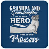 Grandpa & Granddaughter, He is Her Hero, She is His Princess - Drink Coaster