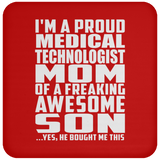 Proud Medical Technologist Mom Of Awesome Son - Drink Coaster