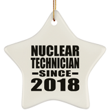 Nuclear Technician Since 2018 - Star Ornament
