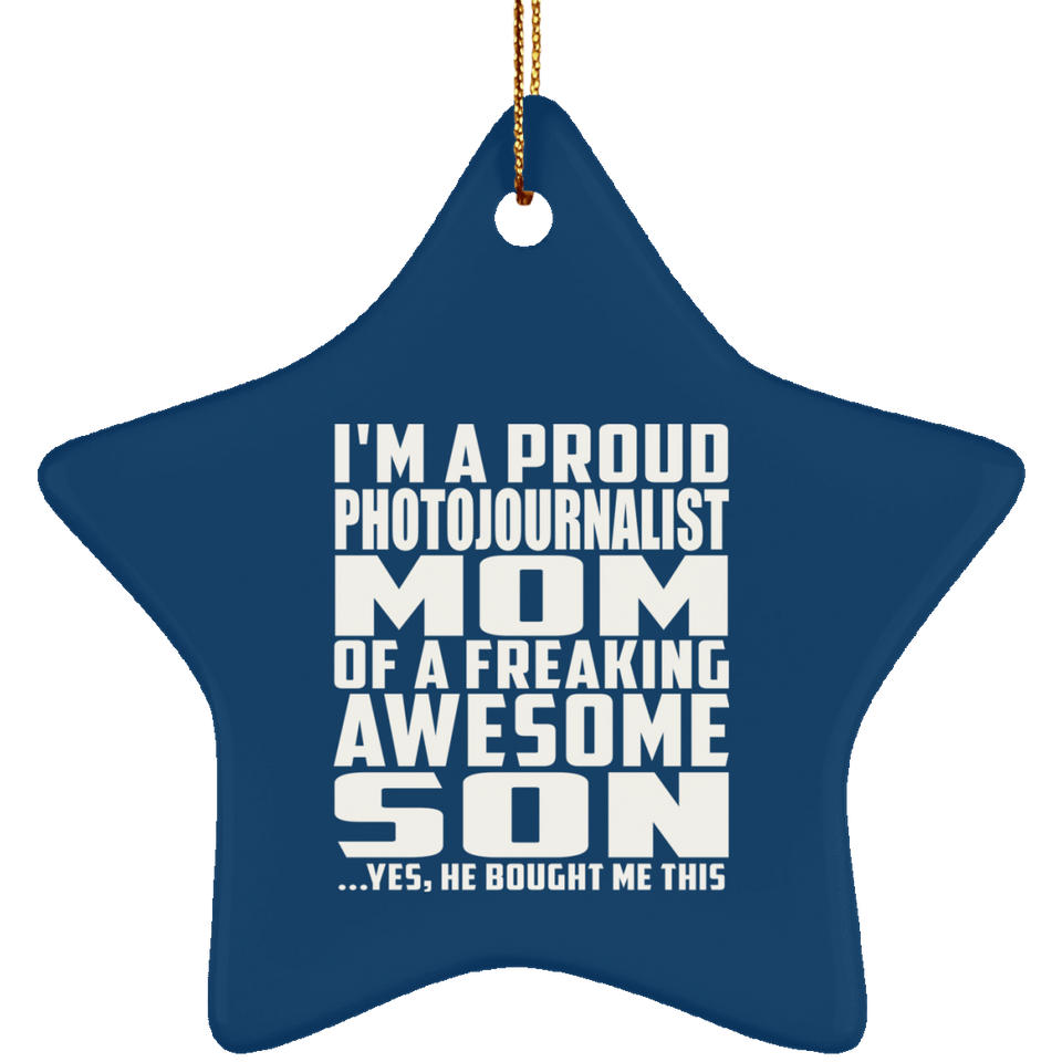Proud Photojournalist Mom Of Awesome Son - Star Ornament