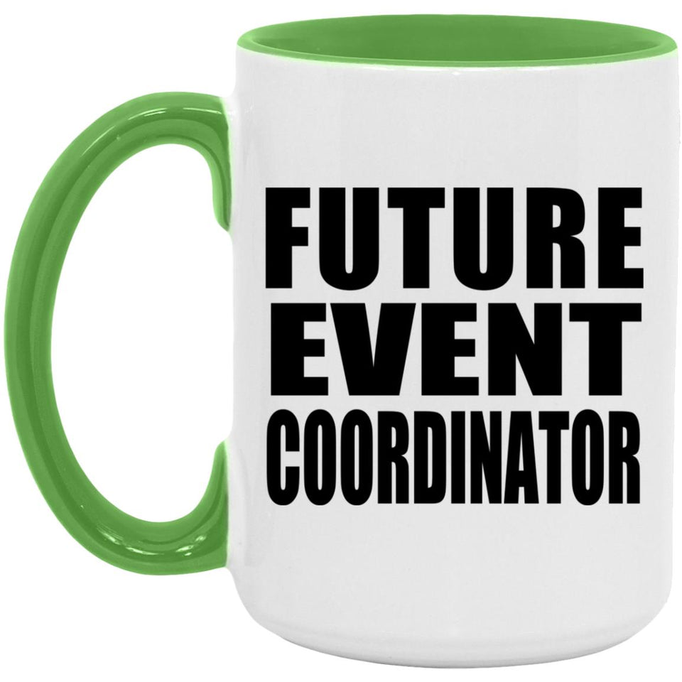 Future Event Coordinator - 15oz Accent Mug Green