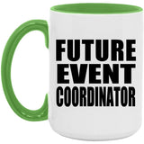 Future Event Coordinator - 15oz Accent Mug Green