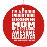 Proud Industrial Designer Mom Of Awesome Daughter - Circle Ornament
