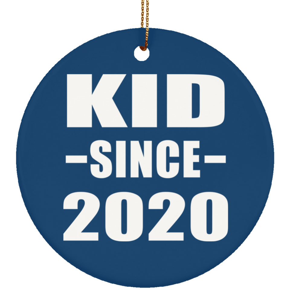 Kid Since 2020 - Circle Ornament