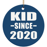 Kid Since 2020 - Circle Ornament
