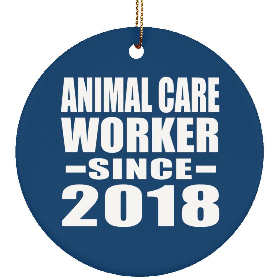 Animal Care Worker Since 2018 - Circle Ornament