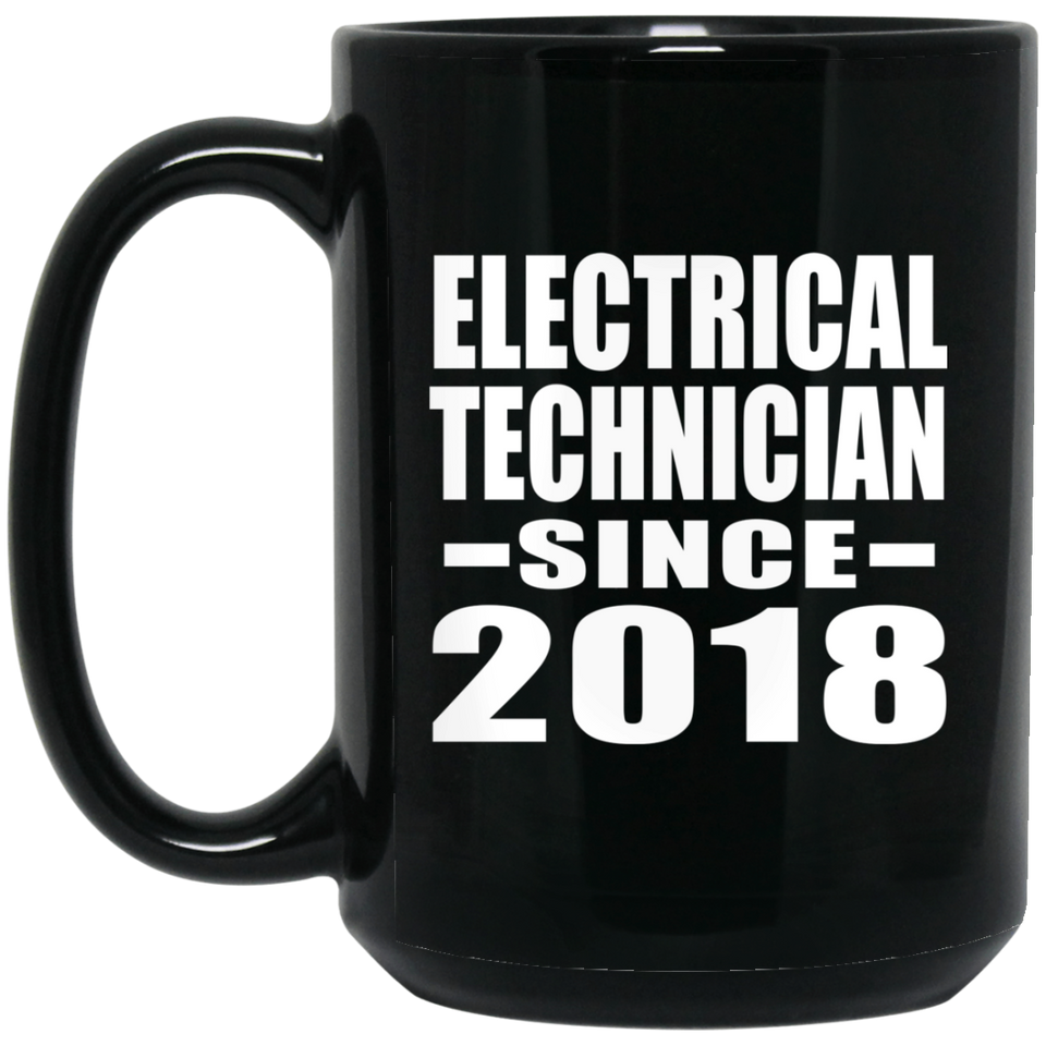 Electrical Technician Since 2018 - 15 Oz Coffee Mug Black