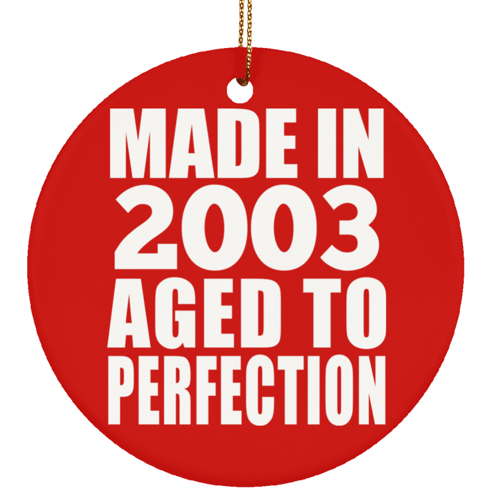 21st Birthday Made In 2003 Aged to Perfection - Circle Ornament