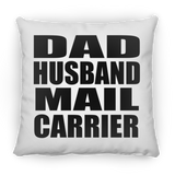 Dad Husband Mail Carrier - Throw Pillow