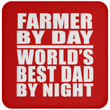 Farmer By Day World's Best Dad By Night - Drink Coaster