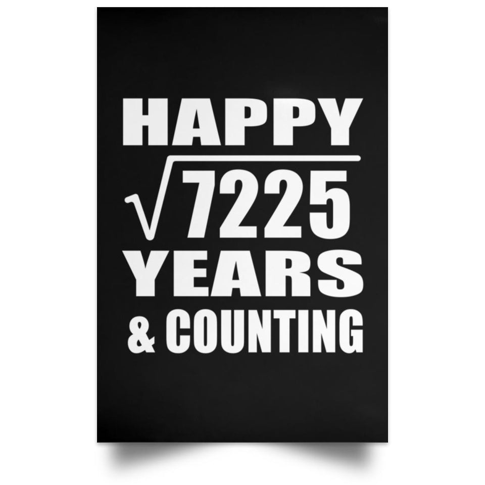 Happy 85th Anniversary Square Root of 7225 Years & Counting - Poster Portrait