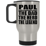 Paul The Dad The Hero The Legend - Silver Travel Mug