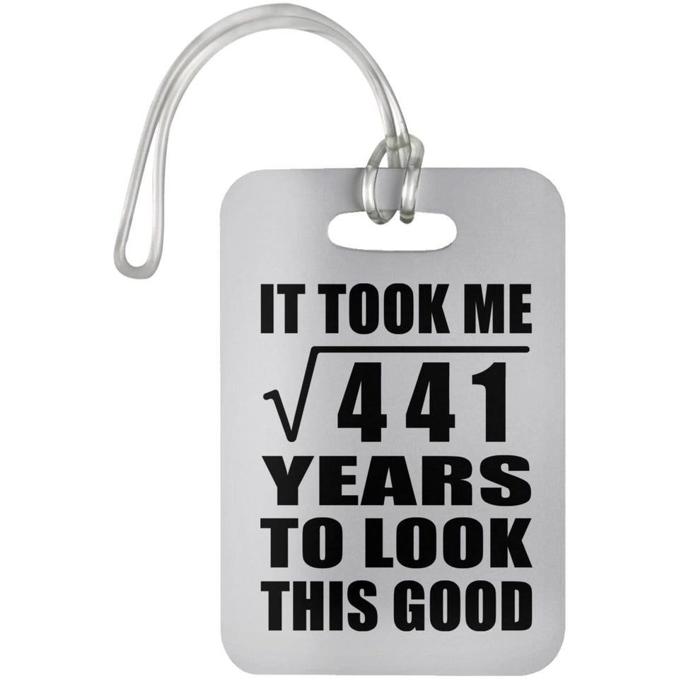 21st Birthday Took Square Root of 441 Years To Look Good - Luggage Bag Tag