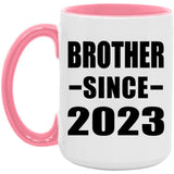 Brother Since 2023 - 15oz Accent Mug Pink
