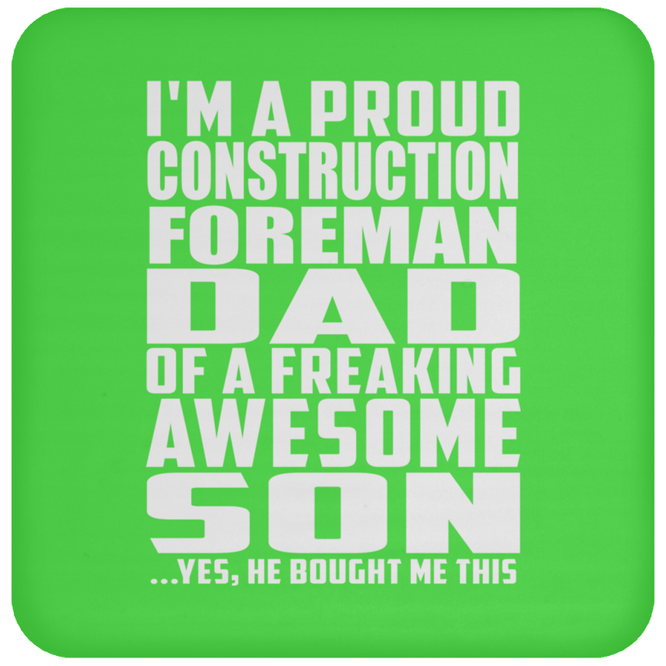 Proud Construction Foreman Dad Of Awesome Son - Drink Coaster