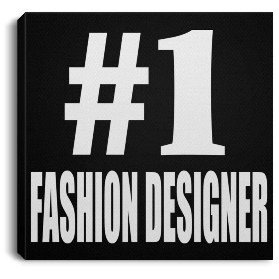 Number One #1 Fashion Designer - Canvas Square