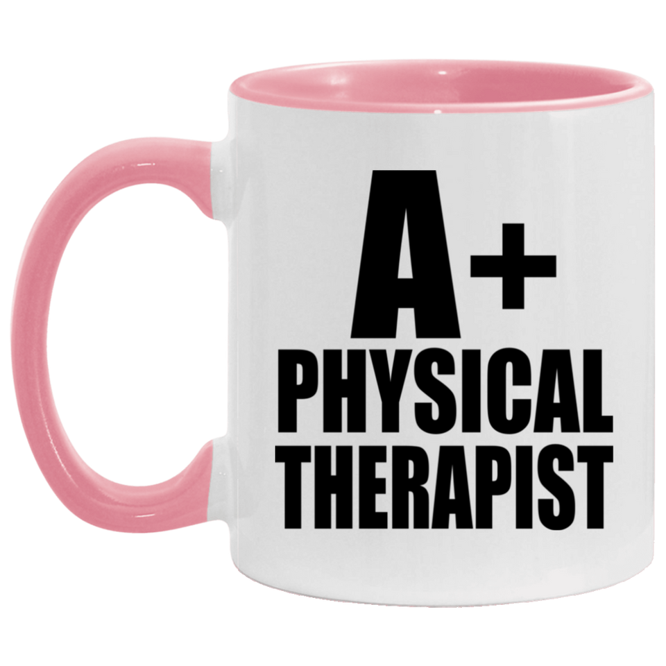 A+ Physical Therapist - 11oz Accent Mug Pink