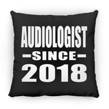 Audiologist Since 2018 - Throw Pillow Black