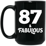 87th Birthday 87 & Fabulous - 15oz Coffee Mug Black