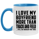 I Love My Boyfriend More Than Track And Field - 11oz Accent Mug Blue