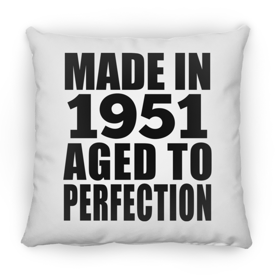 73rd Birthday Made In 1951 Aged to Perfection - Throw Pillow