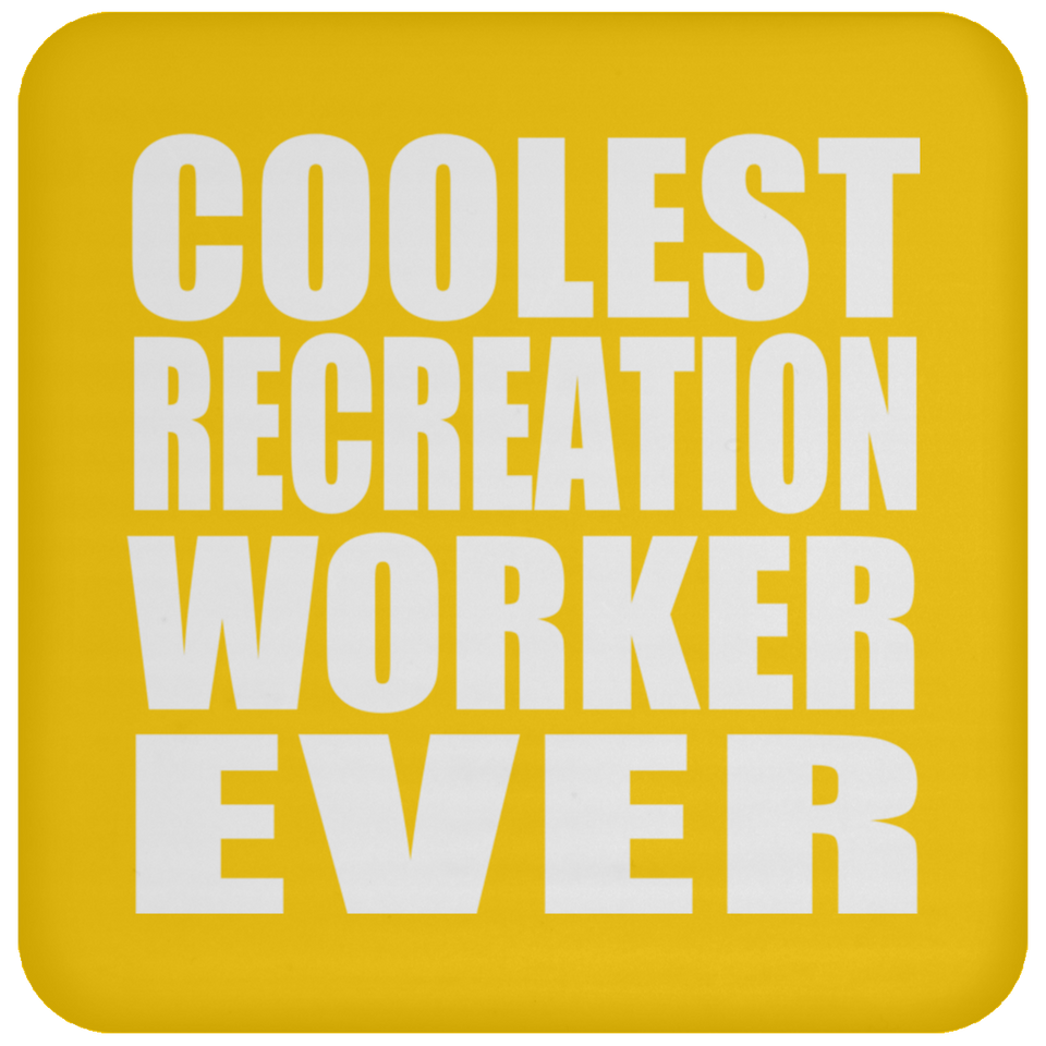 Coolest Recreation Worker Ever - Drink Coaster