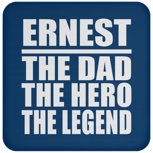 Ernest The Dad The Hero The Legend - Drink Coaster