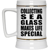 Collecting Sea Glass Makes Life Special - Beer Stein