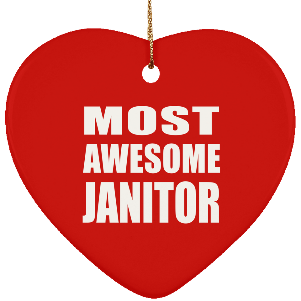 Most Awesome Janitor - Heart Ornament