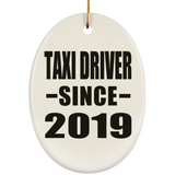 Taxi Driver Since 2019 - Oval Ornament