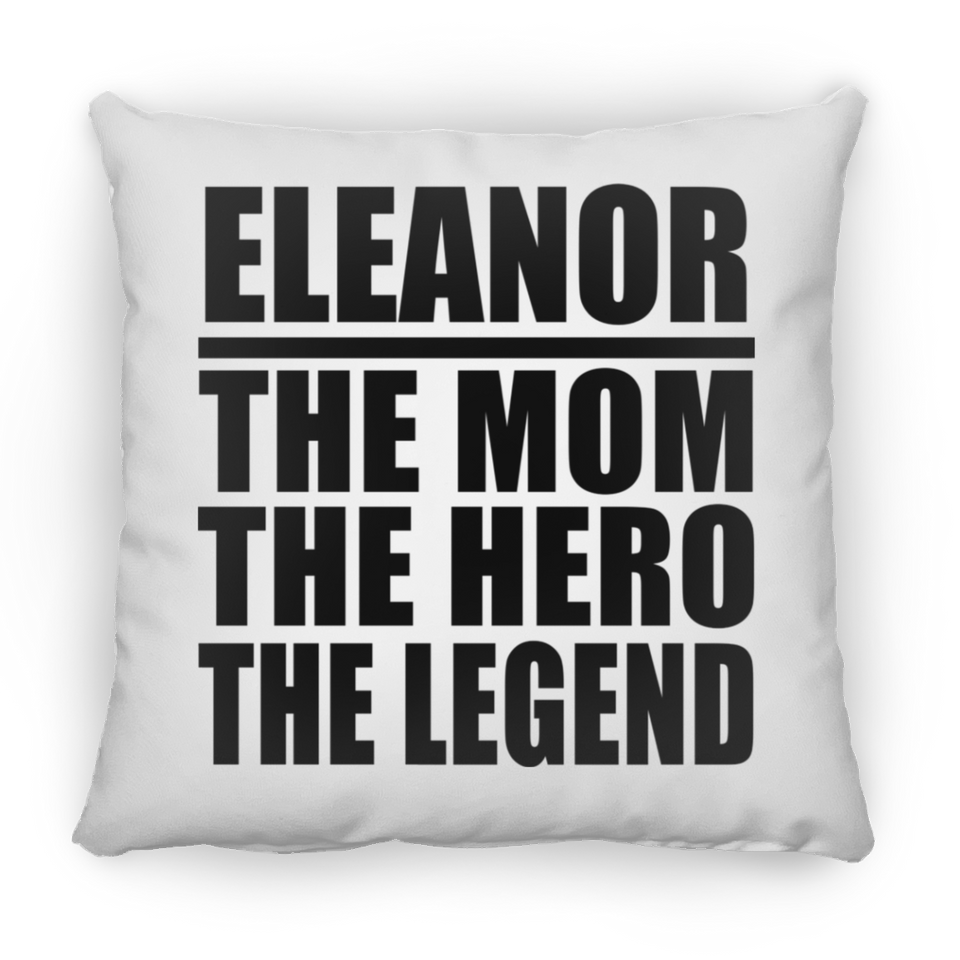 Eleanor The Mom The Hero The Legend - Throw Pillow
