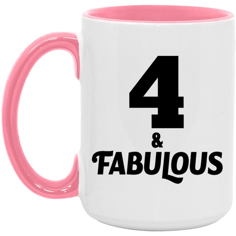 4th Birthday 4 & Fabulous - 15oz Accent Mug Pink