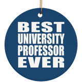 Best University Professor Ever - Circle Ornament