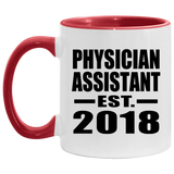 Physician Assistant Established EST. 2018 - 11oz Accent Mug Red