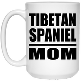Tibetan Spaniel Mom - 15oz Coffee Mug