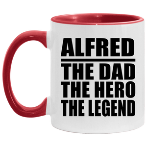 Alfred The Dad The Hero The Legend - 11oz Accent Mug Red