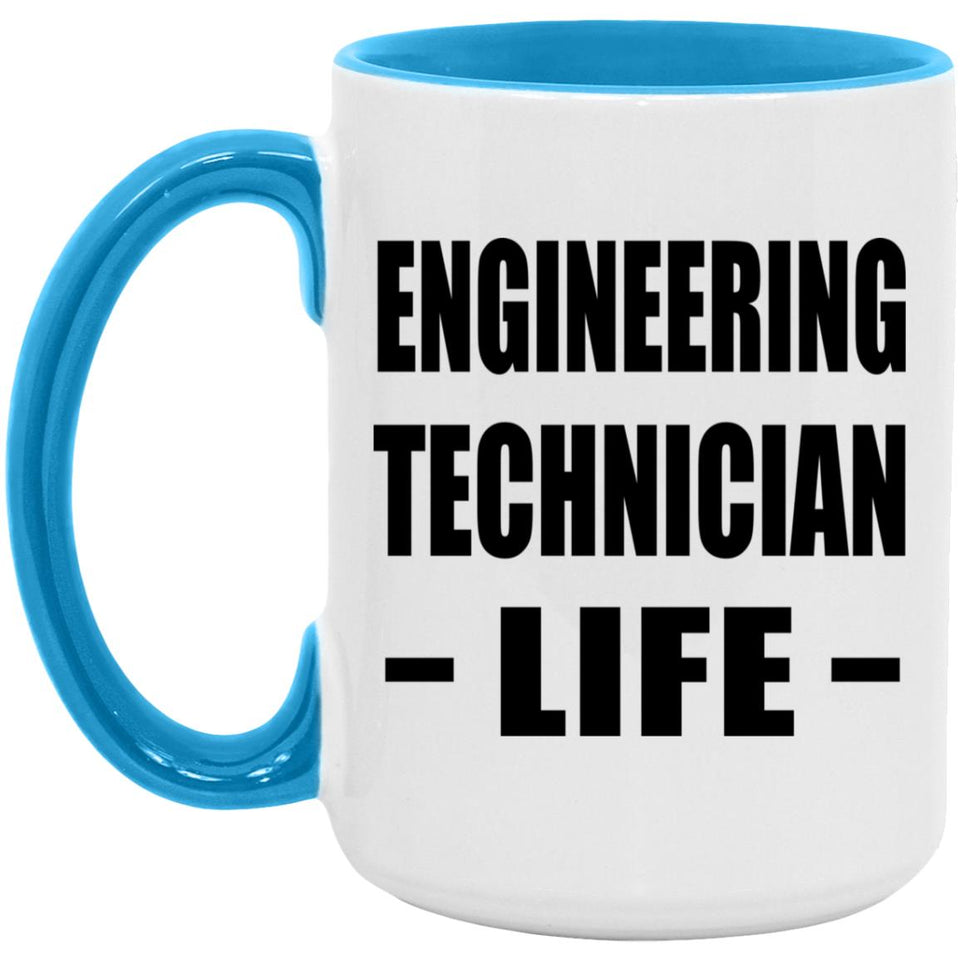 Engineering Technician Life - 15oz Accent Mug Blue