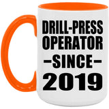 Drill-Press Operator Since 2019 - 15oz Accent Mug Orange